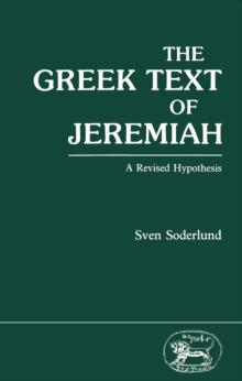 Greek Text of Jeremiah : A Revised Hypothesis