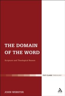 The Domain of the Word : Scripture and Theological Reason