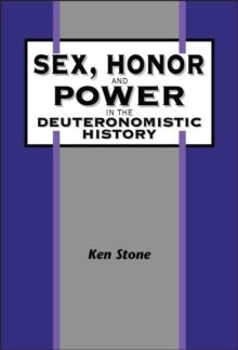 Sex, Honor, and Power in the Deuteronomistic History