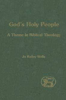 God's Holy People : A Theme in Biblical Theology