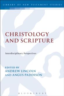 Christology and Scripture : Interdisciplinary Perspectives