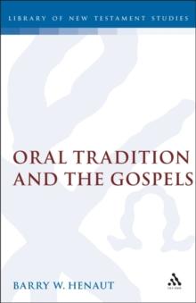 Oral Tradition and the Gospels : The Problem of Mark 4