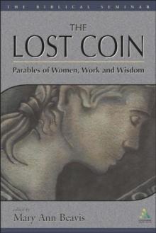 The Lost Coin : Parables of Women, Work, and Wisdom