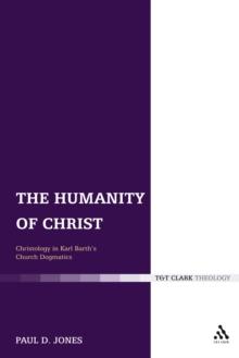 The Humanity of Christ : Christology in Karl Barth's Church Dogmatics