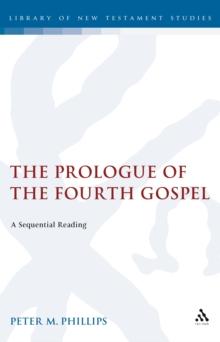 The Prologue of the Fourth Gospel : A Sequential Reading