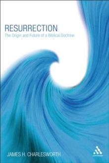 Resurrection : The Origin and Future of a Biblical Doctrine