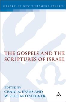 The Gospels and the Scriptures of Israel