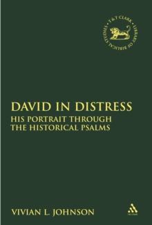 David in Distress : His Portrait Through the Historical Psalms