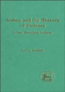 Joshua and the Rhetoric of Violence : A New Historicist Analysis