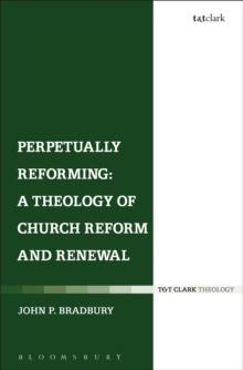 Perpetually Reforming: A Theology of Church Reform and Renewal