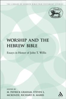 Worship and the Hebrew Bible : Essays in Honor of John T. Willis