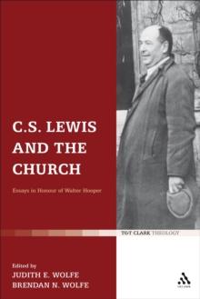 C.S. Lewis and the Church : Essays in Honour of Walter Hooper