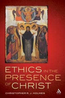 Ethics in the Presence of Christ