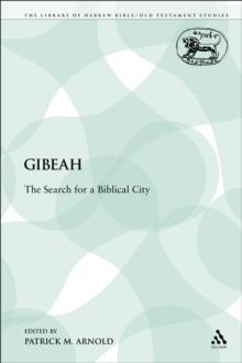 Gibeah : The Search for a Biblical City