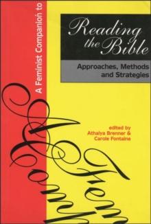 Feminist Companion to Reading the Bible : Approaches, Methods and Strategies