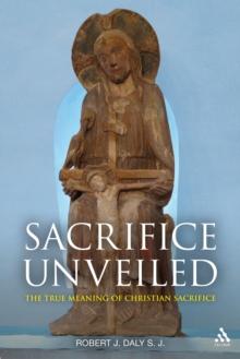 Sacrifice Unveiled : The True Meaning of Christian Sacrifice