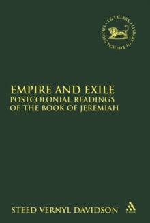 Empire and Exile : Postcolonial Readings of the Book of Jeremiah