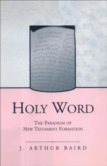 Holy Word : The Paradigm of New Testament Formation