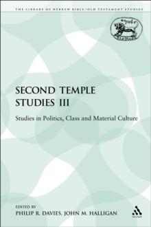 Second Temple Studies III : Studies in Politics, Class and Material Culture