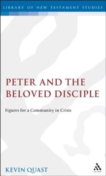 Peter and the Beloved Disciple : Figures for a Community in Crisis