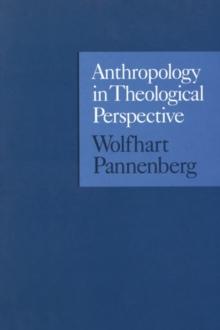 Anthropology in Theological Perspective