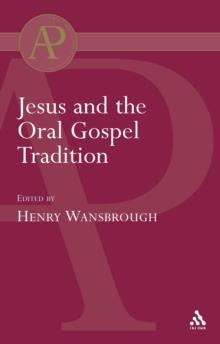 Jesus and the Oral Gospel Tradition