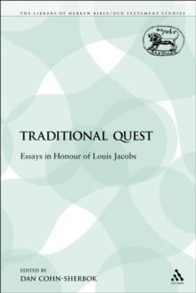 A Traditional Quest : Essays in Honour of Louis Jacobs