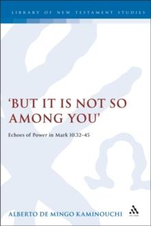 But It Is Not So Among You : Echoes of Power in Mark 10.32-45