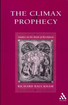 Climax of Prophecy : Studies on the Book of Revelation