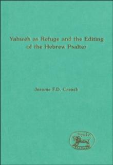 Yahweh as Refuge and the Editing of the Hebrew Psalter