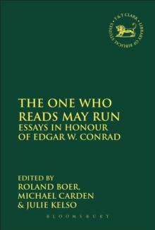 The One Who Reads May Run : Essays in Honour of Edgar W. Conrad