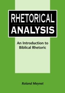 Rhetorical Analysis : An Introduction to Biblical Rhetoric