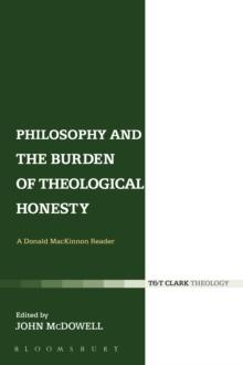 Philosophy and the Burden of Theological Honesty : A Donald Mackinnon Reader