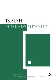 Isaiah in the New Testament : The New Testament and the Scriptures of Israel