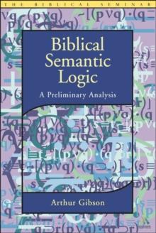 Biblical Semantic Logic : A Preliminary Analysis