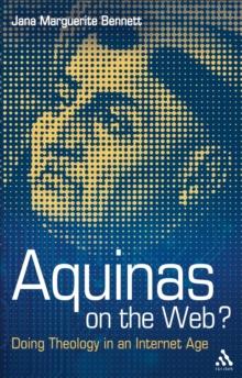 Aquinas on the Web? : Doing Theology in an Internet Age