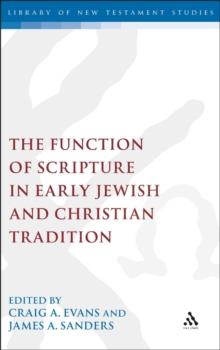 The Function of Scripture in Early Jewish and Christian Tradition