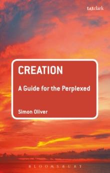 Creation: A Guide for the Perplexed