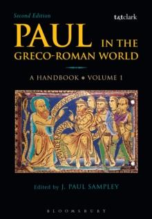 Paul in the Greco-Roman World: A Handbook : Volume I