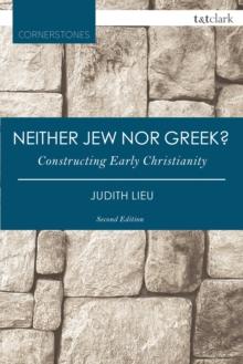 Neither Jew nor Greek? : Constructing Early Christianity