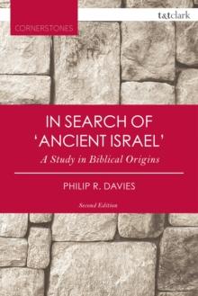 In Search of 'Ancient Israel' : A Study in Biblical Origins