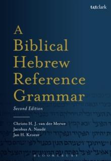 A Biblical Hebrew Reference Grammar : Second Edition