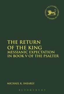 The Return of the King : Messianic Expectation in Book V of the Psalter