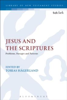 Jesus and the Scriptures : Problems, Passages and Patterns