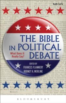 The Bible in Political Debate : What Does it Really Say?