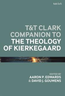 T&T Clark Companion to the Theology of Kierkegaard