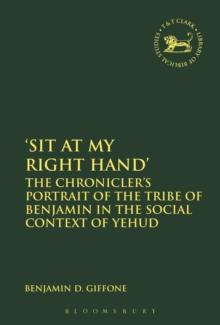 Sit At My Right Hand' : The Chronicler's Portrait of the Tribe of Benjamin in the Social Context of Yehud