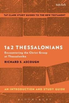 1 & 2 Thessalonians: An Introduction and Study Guide : Encountering the Christ Group at Thessalonike