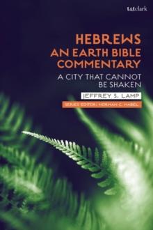 Hebrews: An Earth Bible Commentary : A City That Cannot be Shaken