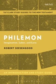 Philemon: An Introduction and Study Guide : Imagination, Labor and Love